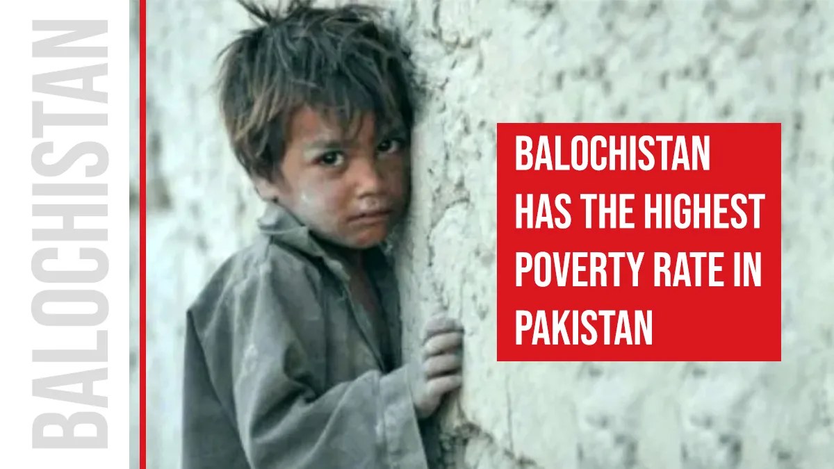 According to the economic survey, Balochistan has the highest poverty rate in Pakistan
